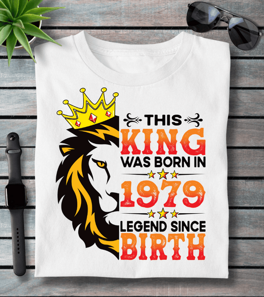 This King Was Born In 1979 ( Legendry T-shirt )