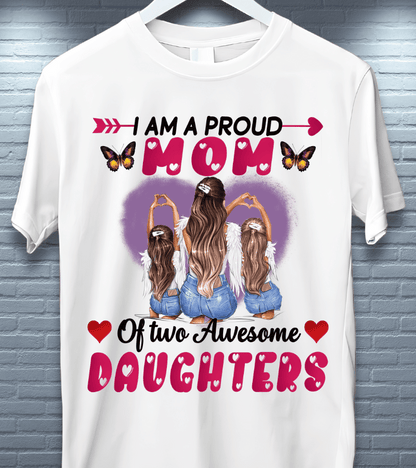 PROUD MOM OF TWO DAUGHTERS